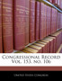 Congressional Record Vol. 153, No. 106