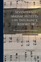 Seventeenth Massachusetts Life Insurance Report, 1872 by Massachusetts Insurance Commissioners - Paperback