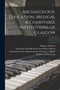 Archaeology, Education, Medical & Charitable Institutions of Glasgow by Magnus 1857 MacLean - Paperback