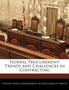 Federal Procurement : Trends and Challenges in Contracting