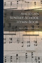 American Sunday-school Hymn-book. by American Sunday School Union - Paperback