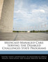 Medicaid Managed Care : Serving the Disabled Challenges State Programs
