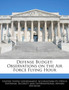 Defense Budget : Observations on the Air Force Flying Hour
