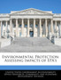 Environmental Protection : Assessing Impacts of EPA's