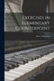 Exercises in Elementary Counterpoint by Goetschius Percy - Paperback