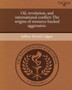 Oil, revolution, and international conflict : The origins of resource-backed aggression.