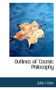 Outlines of Cosmic Philosophy
