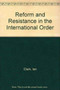 Reform and Resistance in the International Order