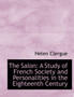 The Salon : A Study of French Society and Personalities in the Eighteenth Century (Large Print Edition)