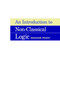 An Introduction to Non-Classical Logic