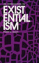 Introduction to Existentialism