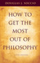 How to Get the Most Out of Philosophy