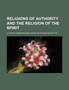 Religions of Authority and the Religion of the Spirit