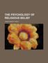 The Psychology of Religious Belief