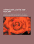 Christianity and the New Idealism; A Study in the Religious Philosophy of To-Day
