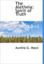 The Aletheia : Spirit of Truth