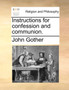 Instructions for Confession and Communion.