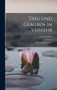 Treu Und Glauben Im Verkehr : Eine Civilistische Studie by Emil Steinbach - Hardback