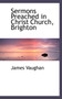 Sermons Preached in Christ Church, Brighton