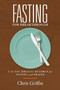 Fasting For Breakthrough : A 21-Day Biblical Roadmap for Fasting and Prayer