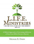 L.I.F.E. MINISTRIES : A Biblical Approach to Overcoming Addictions