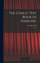 The Chalif Text Book of Dancing : 5 by Louis H B 1877 Chalif - Hardback