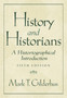 History and Historians : A Historiographical Introduction