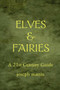 Elves & Fairies a 21st Century Guide