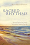 Sacred Rhythms Participant's Guide with DVD : Spiritual Practices that Nourish Your Soul and Transform Your Life