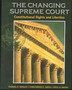 Changing Supreme Court : Constitutional Rights and Liberties
