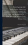 The Book Of Common Prayer And Administration Of The Sacraments, ... Together With The Psalter by Church Of England - Hardback
