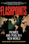 Flashpoints : Promise and Peril in a New World