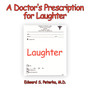 A Doctor's Prescription for Laughter by Edward S. Peterka M.D. - Paperback
