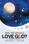 Why We Should Love God?
