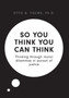 So You Think You Can Think : Thinking through moral dilemmas in pursuit of justice