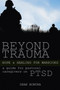 Beyond Trauma : Hope and Healing for Warriors: A Guide for Pastoral Caregivers on Ptsd
