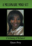 A Millionaire Mind-Set : A Testimony of Richness!
