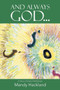 And Always God... : A Story of God's Faithfulness