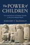 The Power of Children : The Construction of Christian Families in the Greco-Roman World