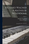 Richard Wagner a Mathilde Wesendonk : Journal et lettres, 1853-1871; Volume 1 by Richard Wagner - Paperback
