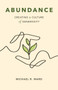 Abundance : Creating a Culture of Generosity