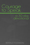 Courage to Speak : A 30 Day Devotional