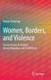 Women, Borders, and Violence : Current Issues in Asylum, Forced Migration, and Trafficking