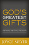 God's Greatest Gifts : His Word, His Name, His Blood