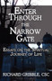 Enter Through the Narrow Gate : Essays on the Spiritual Journey of Life