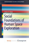 Social Foundations of Human Space Exploration