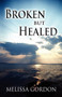 Broken But Healed