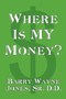 Where Is My Money?