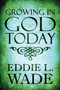 Growing in God Today