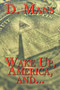 Wake Up, America, And...